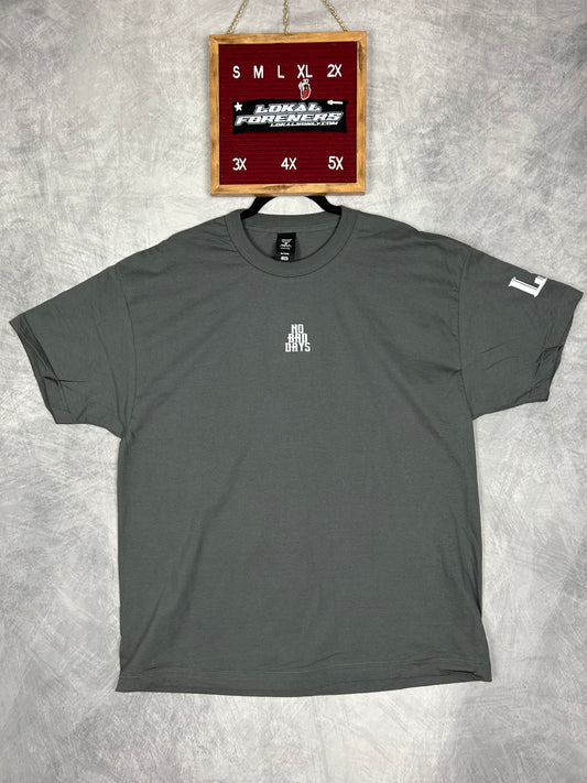 No Bad Days T Shirt *Size XL